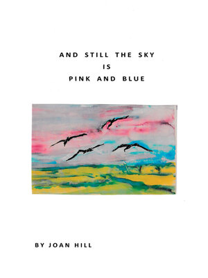 cover image of And Still the Sky is Pink and Blue